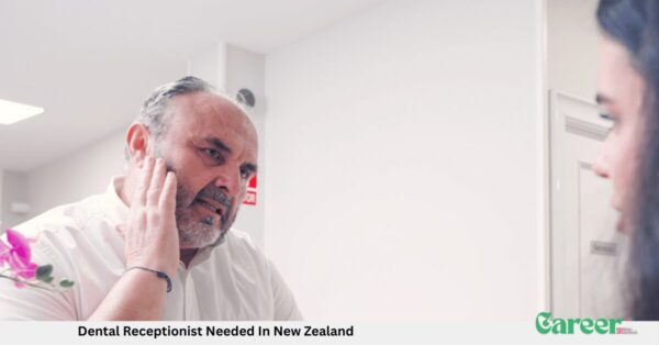 Dental Receptionist Needed In New Zealand