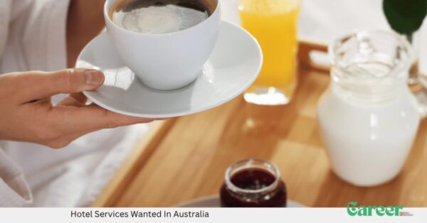 Hotel Services Wanted In Australia