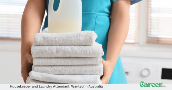 Housekeeper and Laundry Attendant Wanted In Australia