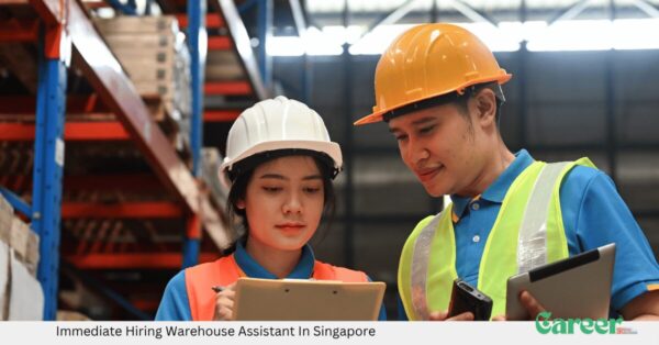 Immediate Hiring Warehouse Assistant In Singapore