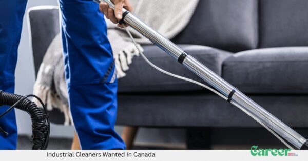 Industrial Cleaners Wanted In Canada
