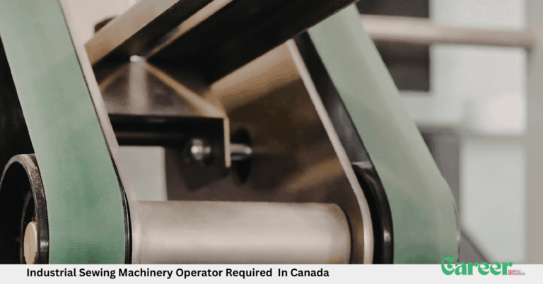 Industrial Sewing Machinery Operator Required In Canada