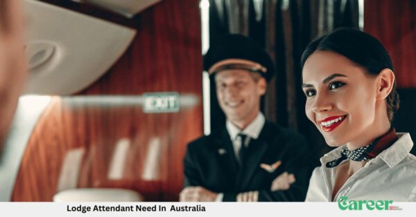Lodge Attendant Need In Australia