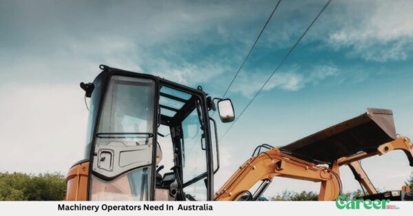 Machinery Operators Need In Australia