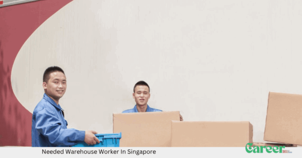 Needed Warehouse Worker In Singapore