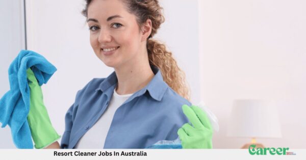 Resort Cleaner Jobs In Australia