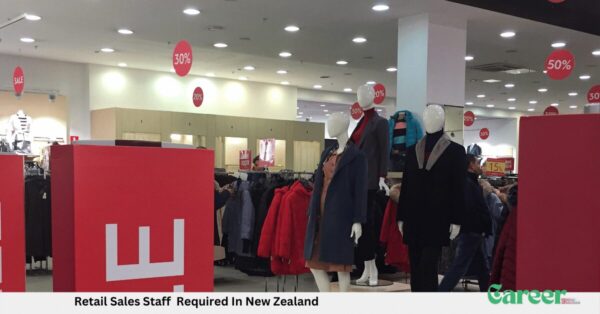 Retail Sales Staff Required In New Zealand