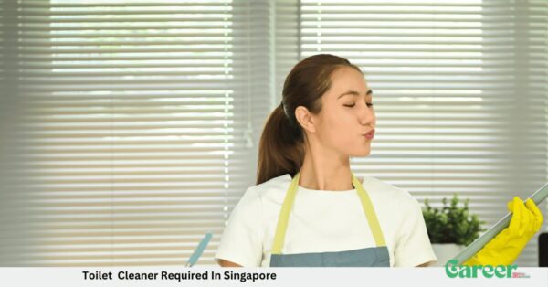 Toilet Cleaner Required In Singapore