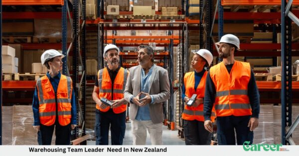 Warehousing Team Leader Need In New Zealand