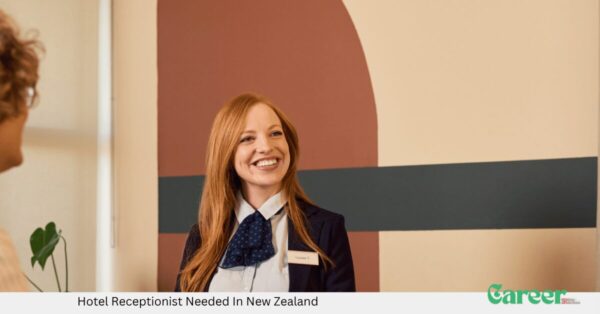 Hotel Receptionist Needed In New Zealand