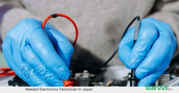 Needed Electronics Technician In Japan