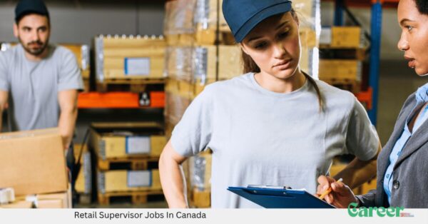 Retail Supervisor Jobs In Canada